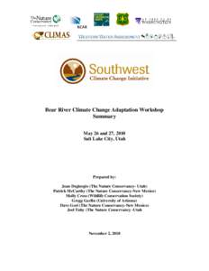 Bear River Climate Change Adaptation Workshop Summary May 26 and 27, 2010 Salt Lake City, Utah  Prepared by: