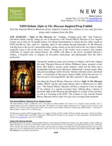 LOS ANGELES – Night At The Museum brings its cast of characters to the Natural History Museum of Los Angeles County just in time for Fox Home Entertainment to release the box office smash on DVD and Blu-ray Disc releas