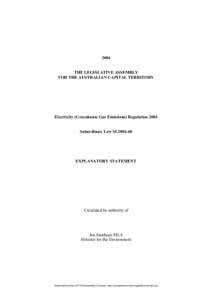 2004 THE LEGISLATIVE ASSEMBLY FOR THE AUSTRALIAN CAPITAL TERRITORY Electricity (Greenhouse Gas Emissions) Regulation 2004 Subordinate Law SL2004-60