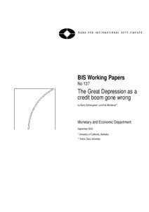 BIS Working Papers No 137 The Great Depression as a credit boom gone wrong by Barry Eichengreen* and Kris Mitchener**