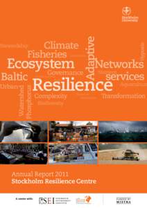 Environmental economics / Conservation biology / Ecological restoration / Resilience / Stockholm Resilience Centre / Johan Rockström / Planetary boundaries / Sustainability science / Psychological resilience / Environment / Environmental social science / Earth