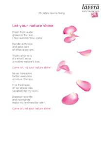 25 Jahre lavera-Song  Let your nature shine Fresh from water grown in the sun I feel summertime come.