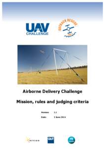 Airborne Delivery Challenge Mission, rules and judging criteria Version: 1.1