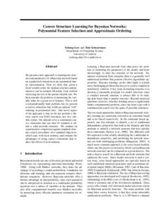 Convex Structure Learning for Bayesian Networks: Polynomial Feature Selection and Approximate Ordering Yuhong Guo and Dale Schuurmans Department of Computing Science University of Alberta