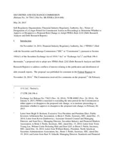 SECURITIES AND EXCHANGE COMMISSION (Release No; File No. SR-FINRAMay 20, 2015 Self-Regulatory Organizations; Financial Industry Regulatory Authority, Inc.; Notice of Designation of a Longer Period fo