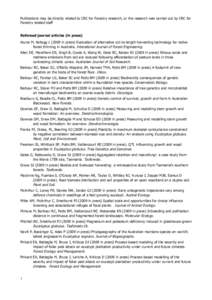 Publications may be directly related to CRC for Forestry research, or the research was carried out by CRC for Forestry related staff Refereed journal articles (in press) Acuna M, Kellogg L[removed]in press) Evaluation of a