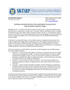 FOR IMMEDIATE RELEASE Thursday, July 3, 2014 Media Inquiries: [removed]Twitter: @SIGTARP Web: www.SIGTARP.gov