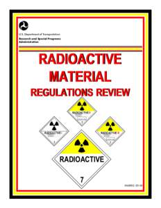 U.S. Department of Transportation Research and Special Programs Administration RADIOACTIVE MATERIAL