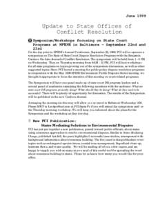 June[removed]Update to State Offices of Conflict Resolution ! Symposium/Workshops focusing on State Court Programs at SPIDR in Baltimore - September 22nd and