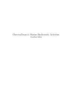 ChevronTexaco’s Marine Biodiversity Activities Jonathan Lilien ABSTRACT ChevronTexaco (CVX) is a major oil and gas company with operations in over 180 countries. It is an integrated organization with significant upstr