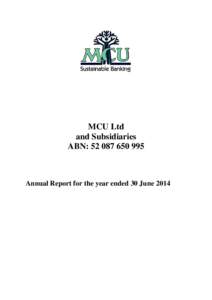 MCU Ltd and Subsidiaries ABN: Annual Report for the year ended 30 June 2014