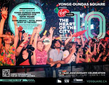 10  YONGE-DUNDAS SQUARE presented by  Friday, August 9
