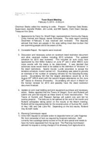 February 5, 2013 Board Meeting Minutes Page 1 of 3 Town Board Meeting February 5, 2013 – 6:30 p.m. Chairman Beske called the meeting to order. Present: Chairman Dale Beske,