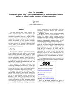 Open For Innovation Strategically using “open” concepts and methods for sustainable development and use of online learning resources in higher education. Paul Stacey BCcampus [removed]