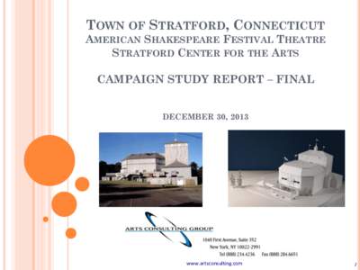 TOWN OF STRATFORD, CONNECTICUT AMERICAN SHAKESPEARE FESTIVAL THEATRE STRATFORD CENTER FOR THE ARTS CAMPAIGN STUDY REPORT – FINAL DECEMBER 30, 2013