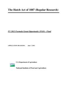 The Hatch Act of[removed]Regular Research)  FY 2013 Formula Grant Opportunity (FGO) - Final APPLICATION DEADLINE: