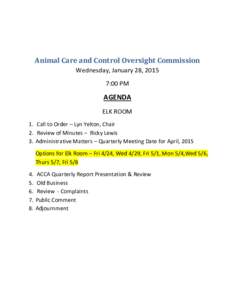 Animal Care and Control Oversight Commission Wednesday, January 28, 2015 7:00 PM AGENDA ELK ROOM