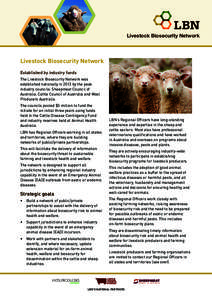 Livestock Biosecurity Network  Livestock Biosecurity Network Established by industry funds The Livestock Biosecurity Network was established nationally in 2013 by the peak