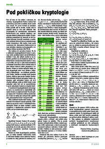 trendy  Pod pokličkou kryptologie âas od ãasu se lze setkat s názorem, Ïe v‰echny kryptografické funkce mohou b˘t prolomeny a Ïe celé to snaÏení okolo nemá