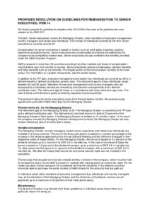 PROPOSED RESOLUTION ON GUIDELINES FOR REMUNERATION TO SENIOR EXECUTIVES, ITEM 14 The Board’s proposal for guidelines for adoption at the 2012 AGM is the same as the guidelines that were adopted by the AGMThe te