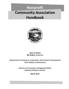 Nonprofit Community Association Handbook State of Alaska Bill Walker, Governor