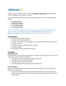 George Gordon First Nation would like to announce 4 NEW Career Opportunities now available from one of our workforce program partners - Walmart! GGDL will now be taking applications for the Regina North Walmart store for