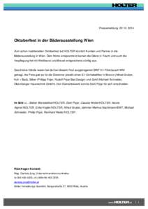 Pressemeldung, Oktoberfest in der Bäderausstellung Wien Zum schon traditionellen Oktoberfest lud HOLTER kürzlich Kunden und Partner in die Bäderausstellung in Wien. Dem Motto entsprechend kamen die Gäste