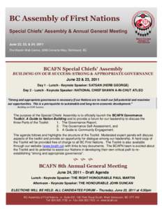 BC Assembly of First Nations Special Chiefs’ Assembly & Annual General Meeting June 22, 23, & 24, 2011 The Westin Wall Centre, 3099 Corvette Way, Richmond, BC  BCAFN Special Chiefs’ Assembly