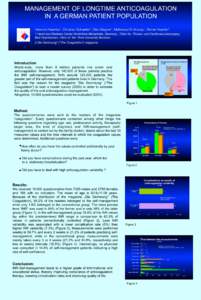 MANAGEMENT OF LONGTIME ANTICOAGULATION IN A GERMAN PATIENT POPULATION H. Körtke1, O.Wagner1, M.Braicks2, T. Hennies2, E.Zimmermann2, R. Körfer1 Heinrich