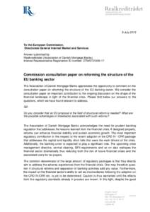 9 July[removed]To the European Commission, Directorate General Internal Market and Services Answer submitted by: Realkreditrådet (Association of Danish Mortgage Banks)