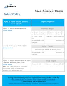 Course Schedule / Horaire Payflex/ Paieflex Payflex 32 Payroll Overview Sessions/  Logistics/Logistiques