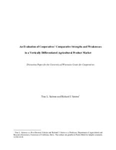 An Evaluation of Cooperatives’ Comparative Strengths and Weaknesses in a Vertically Differentiated Agricultural Product Market Discussion Paper for the University of Wisconsin Center for Cooperatives  Tina L. Saitone a