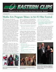 Published For The Friends of Eastern New Mexico University - Roswell July/August 2011 Volume[removed]Media Arts Program Shines in Sci-Fi Film Festival