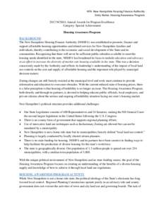 HFA: New Hampshire Housing Finance Authority Entry Name: Housing Awareness Program 2012 NCSHA Annual Awards for Program Excellence Category: Special Achievement Housing Awareness Program BACKGROUND