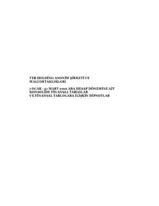 TEB HOLDİNG ANONİM ŞİRKETİ VE MALİ ORTAKLIKLARI 1 OCAK - 31 MART 2016 ARA HESAP DÖNEMİNE AİT KONSOLİDE FİNANSAL TABLOLAR VE FİNANSAL TABLOLARA İLİŞKİN DİPNOTLAR