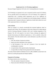 Requirements for ACA Workshop Applications Document Prepared September 2010 by the ACA Continuing Education Committee ACA Workshops are organized every year in conjunction with the annual ACA Meeting and are generally he