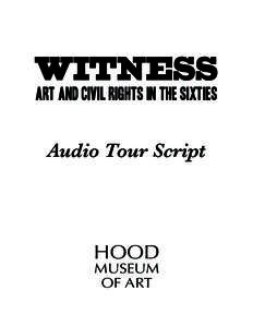 Witness Art and Civil Rights in the Sixties Audio Tour Script  HOOD