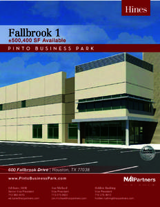 Fallbrook 1  ±500,400 SF Available 600 Fallbrook Drive | Houston, TXwww.PintoBusinessPark.com