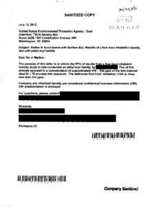 SANITIZED COPY July 12, 2012 United States Environmental Protection Agency - East Attention: TSCA Section 8(e) Room[removed]Constitution Avenue, NW Washington, DC 20004