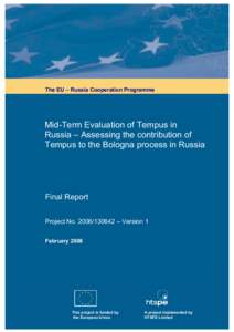 The EU – Russia Cooperation Programme  Mid-Term Evaluation of Tempus in Russia – Assessing the contribution of Tempus to the Bologna process in Russia