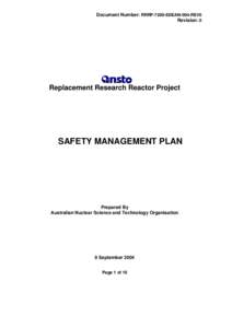 Document Number: RRRP-7200-EDEAN-004-REV0 Revision: 0 Replacement Research Reactor Project  SAFETY MANAGEMENT PLAN