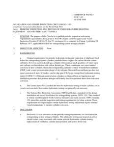 COMDTPUB P16700.4 NVIC[removed]JUNE 1995 NAVIGATION AND VESSEL INSPECTION CIRCULAR NO[removed]Electronic Version for Distribution on the World Wide Web Subj: PERIODIC INSPECTION AND TESTING OF FIXED HALON FIRE FIGHTING