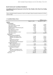 Ryobi Consolidated Financial Statements for the First Nine Months of Fiscal[removed]Ryobi Limited and Consolidated Subsidiaries Consolidated Financial Statements for the First Nine Months of the Fiscal Year Ending March 31