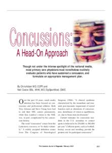 CoA Head-On ncusApproach sions: Though not under the intense spotlight of the national media, most primary care physicians must nonetheless routinely evaluate patients who have sustained a concussion, and