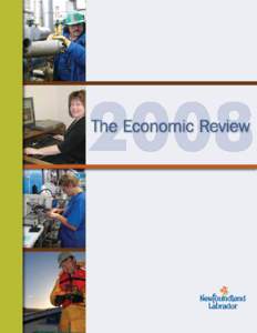 2008  The Economic Review is published annually by the Government of Newfoundland and Labrador under the authority of: The Honourable Jerome P. Kennedy, Q.C., Minister of Finance and President