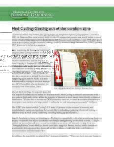 Hed Cycling: Getting out of the comfort zone A pioneer of solid disc bicycle wheels, Hed Cycling designs and manufactures high-end cycling equipment. Launched in 1985, the Shoreview, Minn.-based company today has about 4