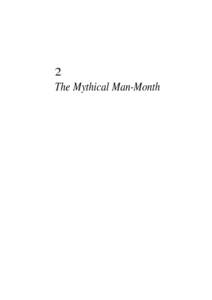 2 The Mythical Man-Month 2 The Mythical Man-Month Good cooking fakes time. If you are made to wait, it is to