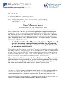 Date: June 25, 2014 To: Friends of Democracy Corps and WVWVAF From: Stan Greenberg, James Carville, and Erica Seifert, Democracy Corps Page Gardner, WVWVAF  Women’s Economic Agenda