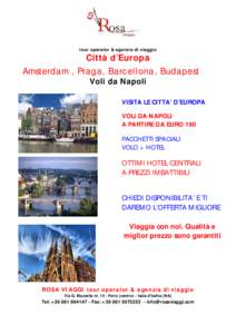 tour operator & agenzia di viaggio  Città d’Europa Amsterdam , Praga, Barcellona, Budapest Voli da Napoli