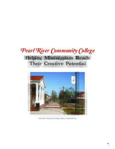 Pearl River Community College Helping Mississippians Reach Their Creative Potential Pearl River Community College Campus, Poplarville, MS